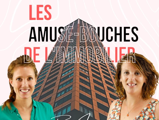 Les Amuses-Bouches de l'Immo : Le podcast 100% immobilier